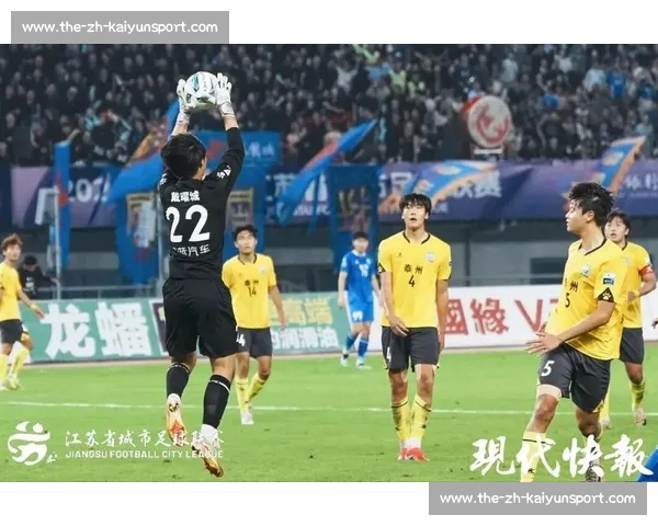 南通 “南哥” 十年青训铸国脚 苏超赛场闪耀本土之光